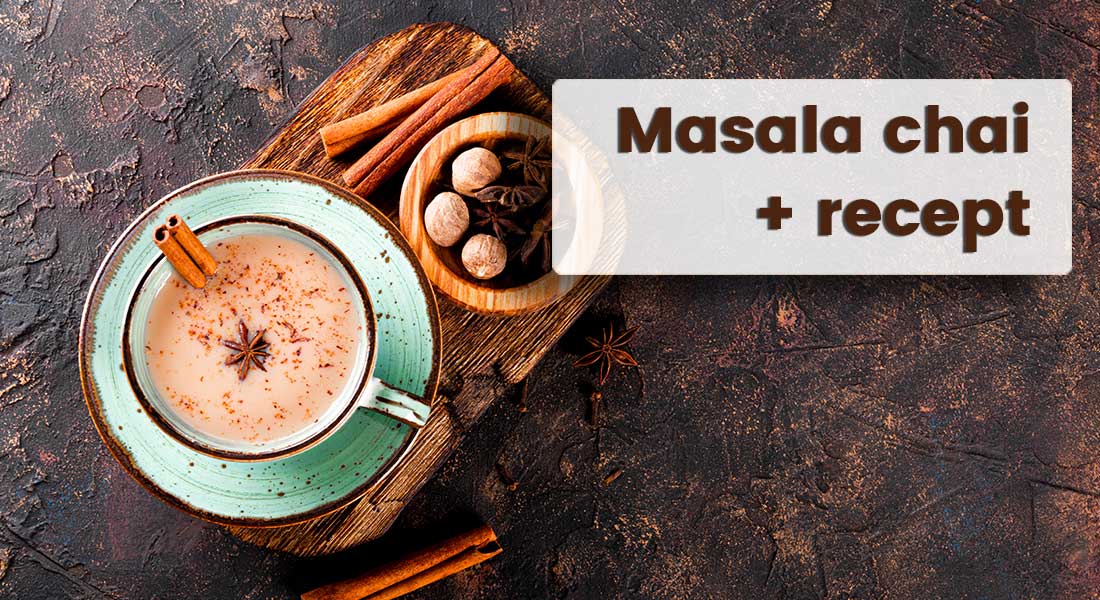 Masala chai - víc než jen čaj, víc než jen koření