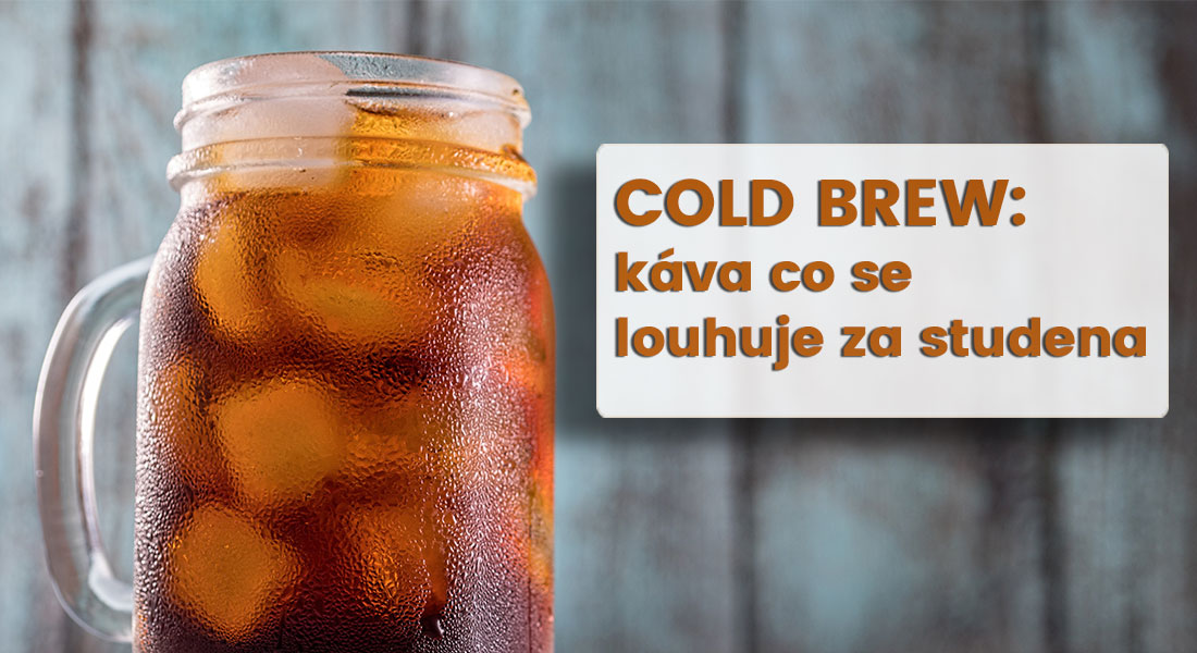 Poznejte kávu cold brew a v létě už nebudete pít nic jiného!