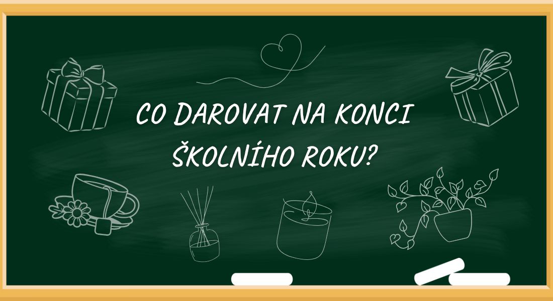 Dárky učitelům ke konci školního roku.